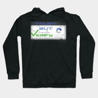 trust but verify Hoodie